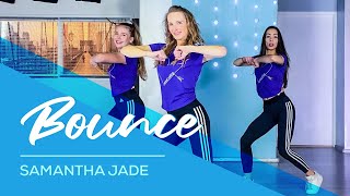 Samantha Jade - Bounce - Easy Fitness Dance Video - Choreography - Coreografia