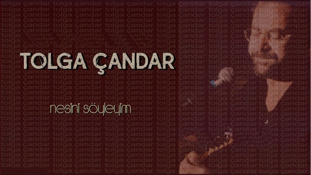 Tolga Çandar - Söyleyemedim