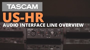 TASCAM US-HR Audio Interface Line Overview Video