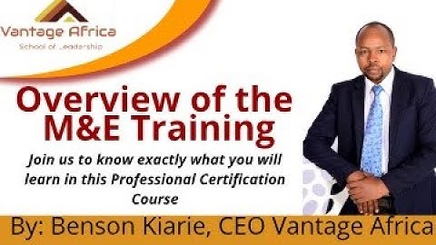 Overview of Monitoring and Evaluation Course: What you will learn in this training