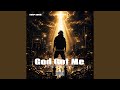 God Got Me