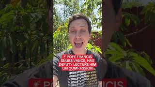 🚨 Pope SNUBS VANCE, Sends Deputy to Lecture Him on Compassion