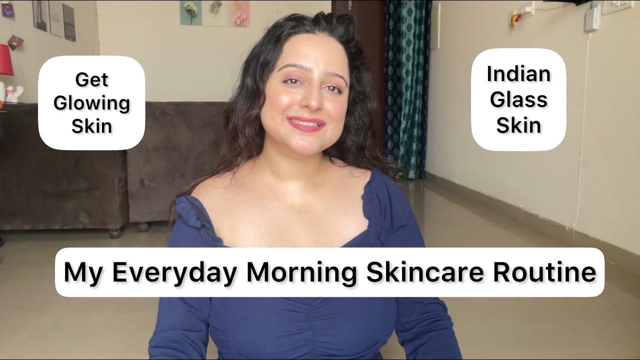 Get Radiant & Glowing Skin | My 7-Step Morning Skincare Routine ...