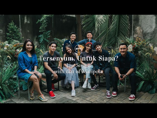 HIVI! - Tersenyum, Untuk Siapa? with cast of Mariposa (Live Session) class=