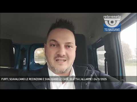 FURTI, SCAVALCANO LE RECINZIONI E SVALIGIANO LE CASE: SCATTA L'ALLARME | 24/11/2025