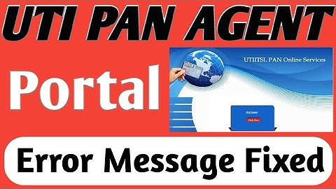 CSC UTI PAN AGENT PORTAL ERROR PROBLEM SOLVED