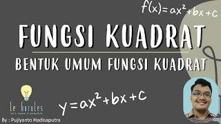 Matematika SMP - Fungsi Kuadrat (1) - Bentuk Umum Fungsi Kuadrat, Pembuat Nol Fungsi Kuadrat