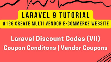 Laravel 9 Tutorial #126 | Laravel Discount Codes (VII) | Coupon Conditions | Vendor Coupons
