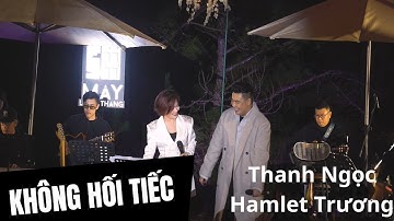 Không Hối Tiếc | Thanh Ngọc Duet Hamlet Trương Live @Mây Lang Thang (Đà Lạt)