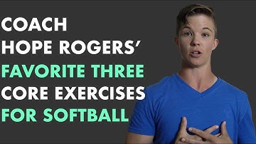 Core Strength Workouts for Fastpitch - Hope Rogers Softball Coach