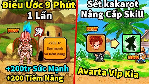 NRO - Sét kakarot tập 5 | Điều ước vô cực 9 phút 1 lần lên luôn 200tr sức mạnh và nâng cấp skill