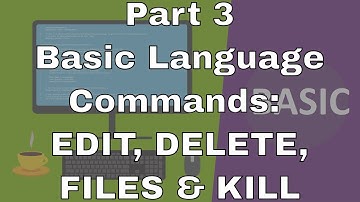 Lecture #12: BASIC Commands Part 3 (EDIT, DELETE, FILES & KILL) Commands.