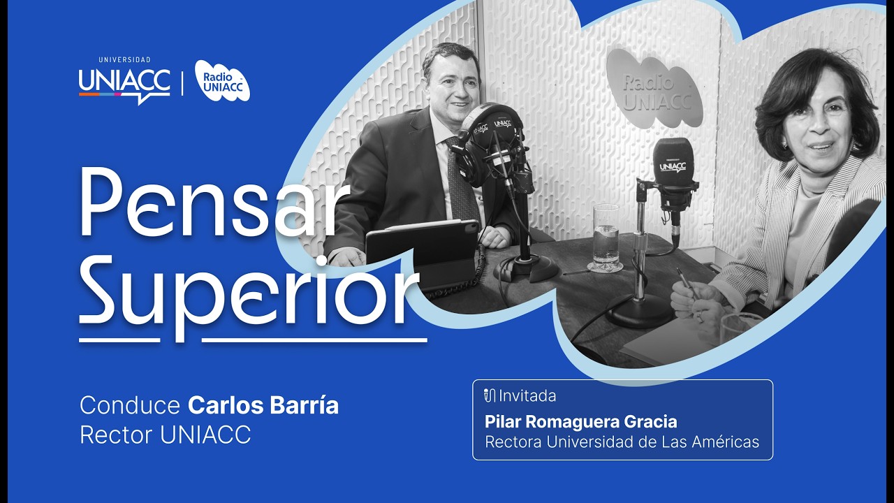Pensar Superior I Capítulo 3 I Pilar Romaguera Gracia Rectora UDLA