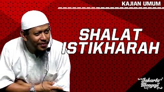 Kajian Islam : Shalat Istikharah - Ustadz Abu Ihsan Al-Maidani