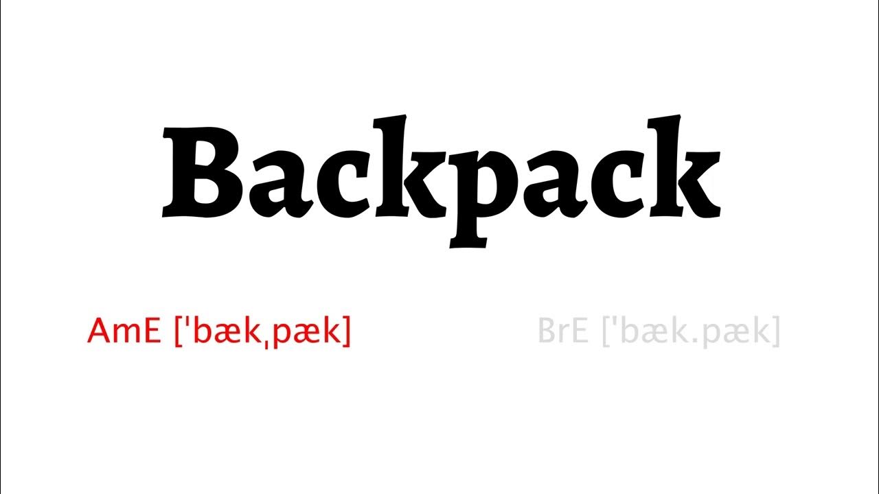 How to Pronounce backpack in American English and British English YouTube