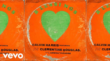 Calvin Harris, Clementine Douglas - Blessings (Airwolf Paradise Remix - Official Audio)