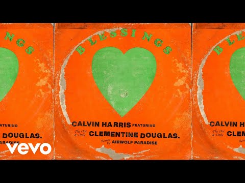 Calvin Harris Clementine Douglas Blessings Airwolf Paradise Remix Official Audio Calvin Harris Clementine Douglas Blessings Airwolf Paradise Remix Official Audio