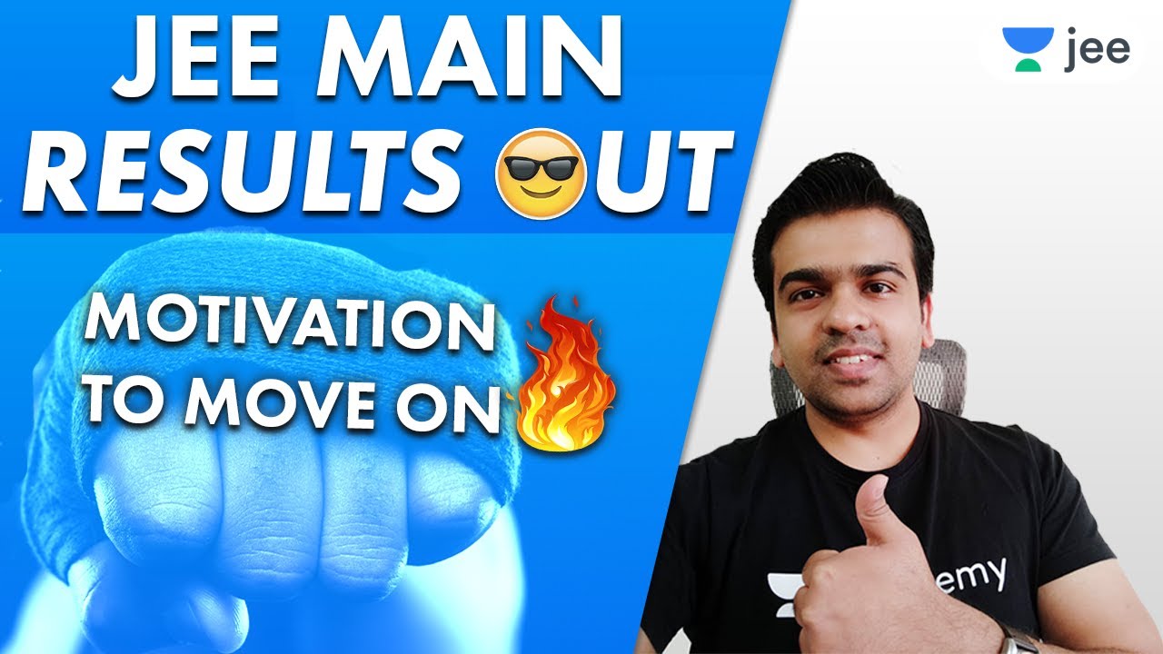 JEE Main 2021 Results Out | Motivation to Move On | Unacademy JEE | Sameer Chincholikar