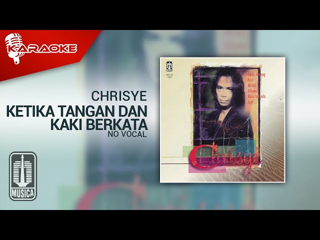 Chrisye - Ketika Tangan Dan Kaki Berkata (Official Karaoke Video) | No Vocal class=