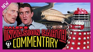 Daleks' Invasion Earth Movie Commentary ft Richard Bignell