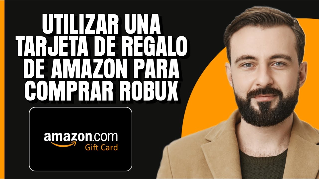 Cómo usar una tarjeta de regalo de Amazon para comprar Robux (Mejor ...