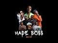 Dj Lag - Hade Boss (Re-Up) ft Mr Nationthingz, Robot Boii,Dj Maphorisa, Kamo Mphela,2woshort, Xduppy