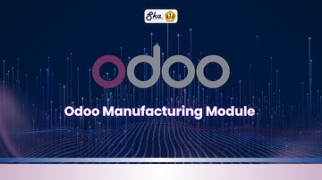 Manufacture Module Odoo