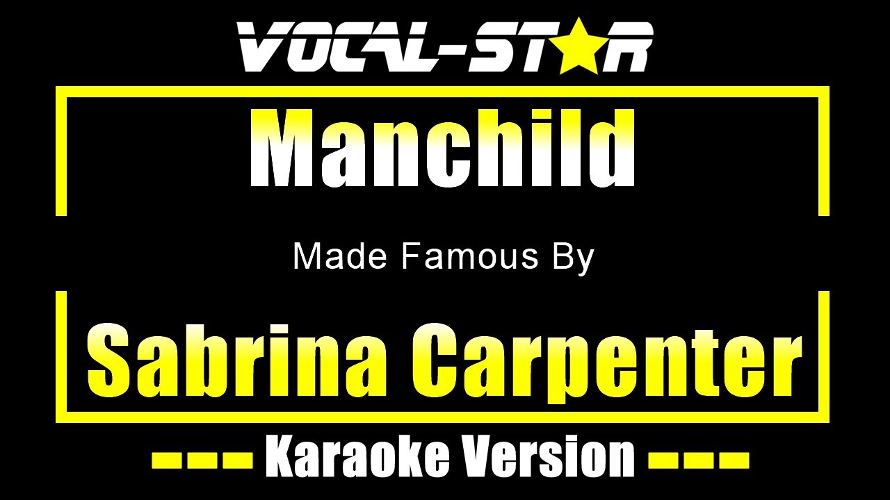Manchild - Sabrina Carpenter KARAOKE Without Backing Vocals Manchild - Sabrina Carpenter KARAOKE Without Backing Vocals