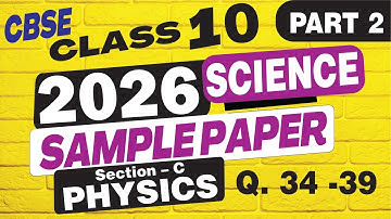 cbse class 10 science sample paper | class 10 physics sample paper 2025-26 solutions | section c