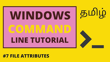 7.Windows Command Line Tutorial Tamil | File Attributes | Command Prompt
