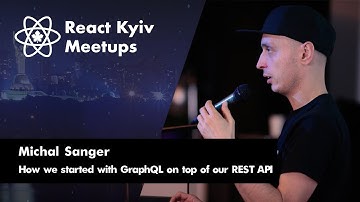 Michal Sanger: How we started with GraphQL on top of our REST API React Kyiv April