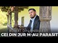 Robert din Barbulesti - CEI DIN JUR M-AU PARASIT ( Official Video ) 2023