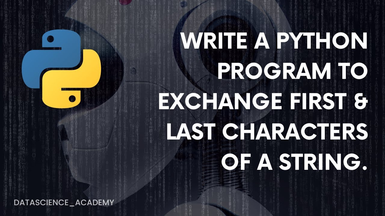 Write a Program to exchange first & last characters of a string.| Top ...