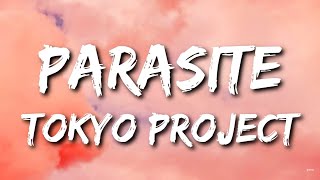 Tokyo Project & Diana Goldberg - Parasite (Lyrics)