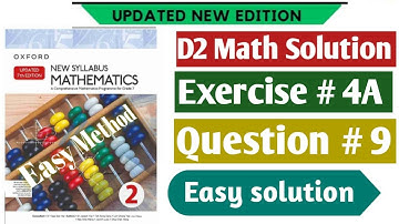 Exercise 4A Question No 9 | D2 Maths New Updated 7th Edition | Book D2 Chap 4 | New Oxford