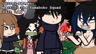 JUJUTSU KAISEN React To The Kamaboko Squad Part (2/4)⚠️READ THE DESCRIPTION!!⚠️