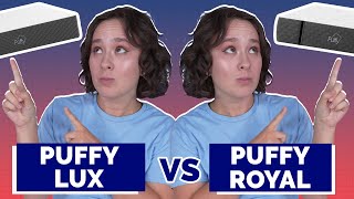 Puffy Lux Vs Puffy Royal - Which Is Right For You?