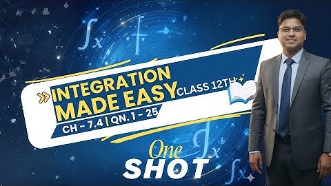 Integration | Ex-7.5 | (Q1 to Q25) Class 12 - NCERT Math | #class12th | One Shot Complete Solution |