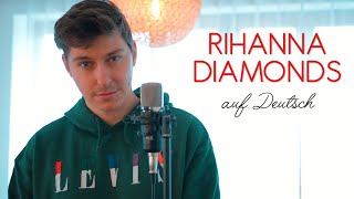 RIHANNA - DIAMONDS (GERMAN VERSION) auf Deutsch