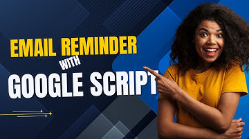 The EASIEST Way to Automate Email Reminders with Google Script