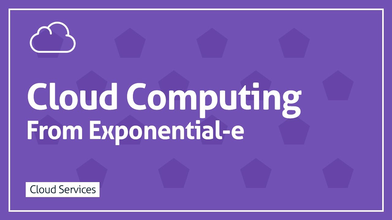 Cloud Computing from Exponential-e