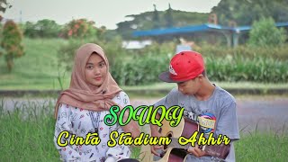 SOUQY - Cinta Stadium Akhir cover by Zidan AS ft-Bella