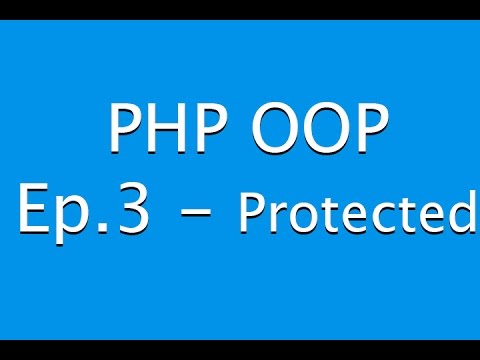 สอน php oop  New 2022  สอน PHP OOP ตอนที่ 3 Protected