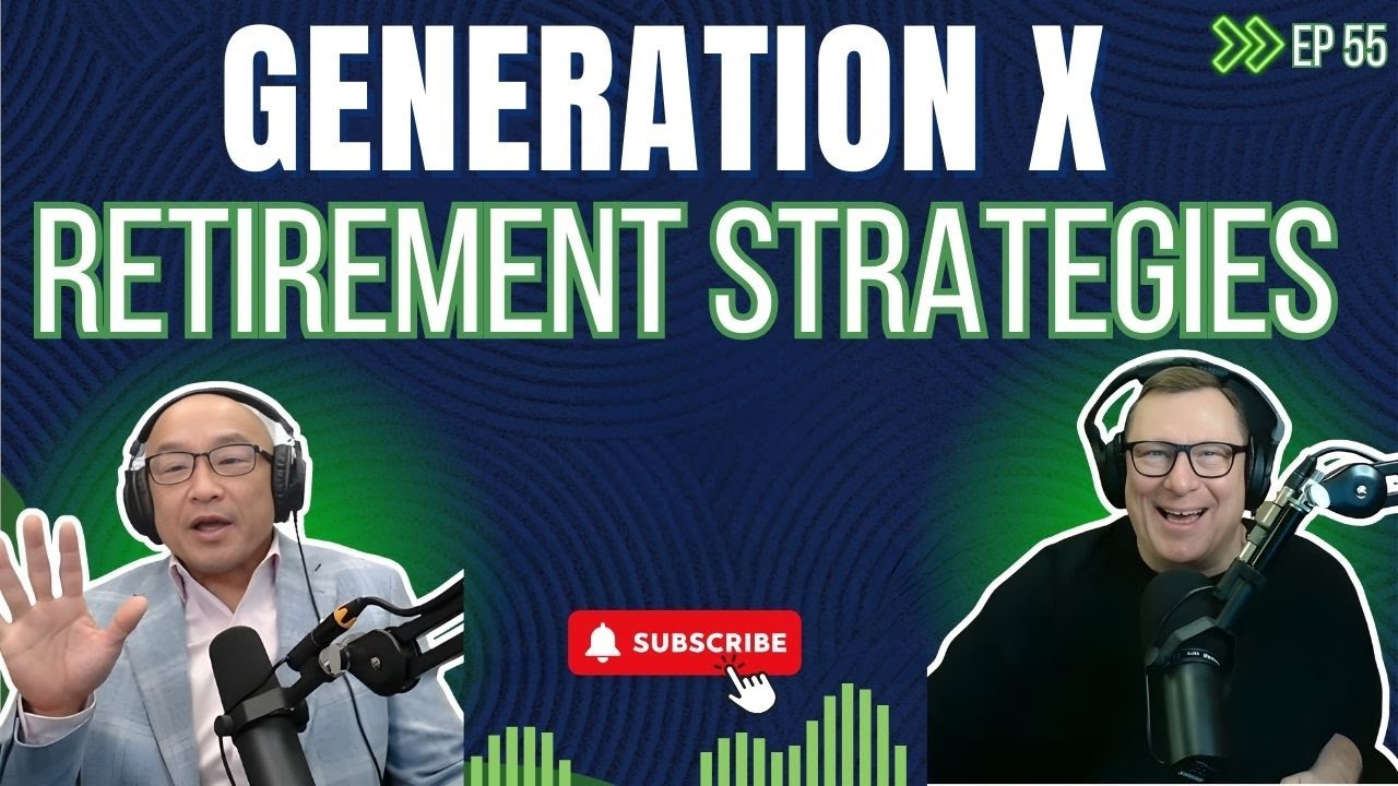 Generation X Retirement Strategies | Own Your Retirement Ep 57