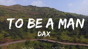 Dax - To Be A Man (Lyrics) ft. Darius Rucker  || Gomez Music