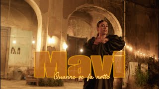 MAVI - Quanne Se Fa Notte (Official Video)