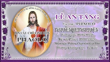 LỄ TANG CỤ ÔNG PHAOLÔ NGUYỄN QUANG LUYỆN - 18.1.2024 - 19 THÁNG CHẠP - GIÁP THÌN