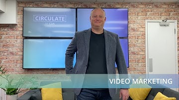 Video Content Marketing | Circulate by CDA