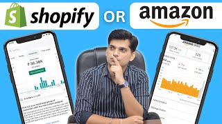 Amazon or Shopify ? नए Sellers के लिए कौनसा Best ?