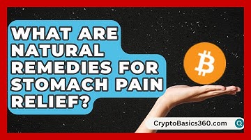 What Are Natural Remedies for Stomach Pain Relief? | Ulcer Support Network News